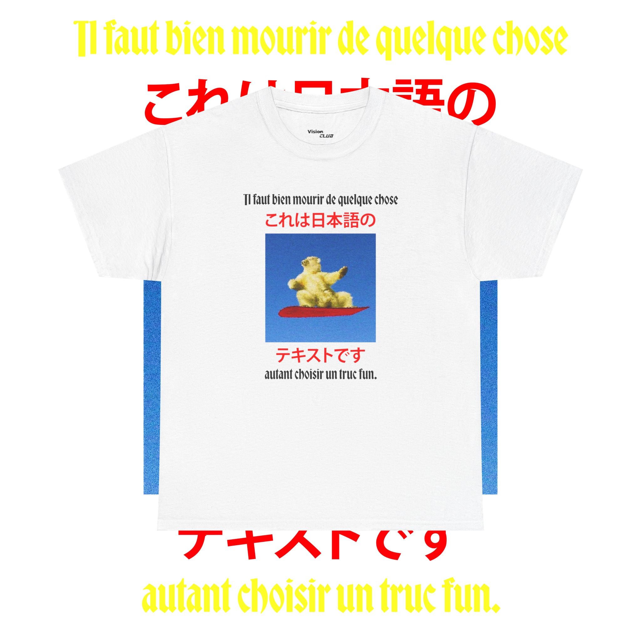 T-shirt "il faut bien mourir de quelquechose, autant choisir un truc fun."