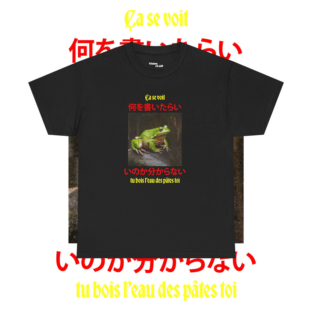 T-shirt grenouille "ça se voit tu bois l'eau des pâtes toi."