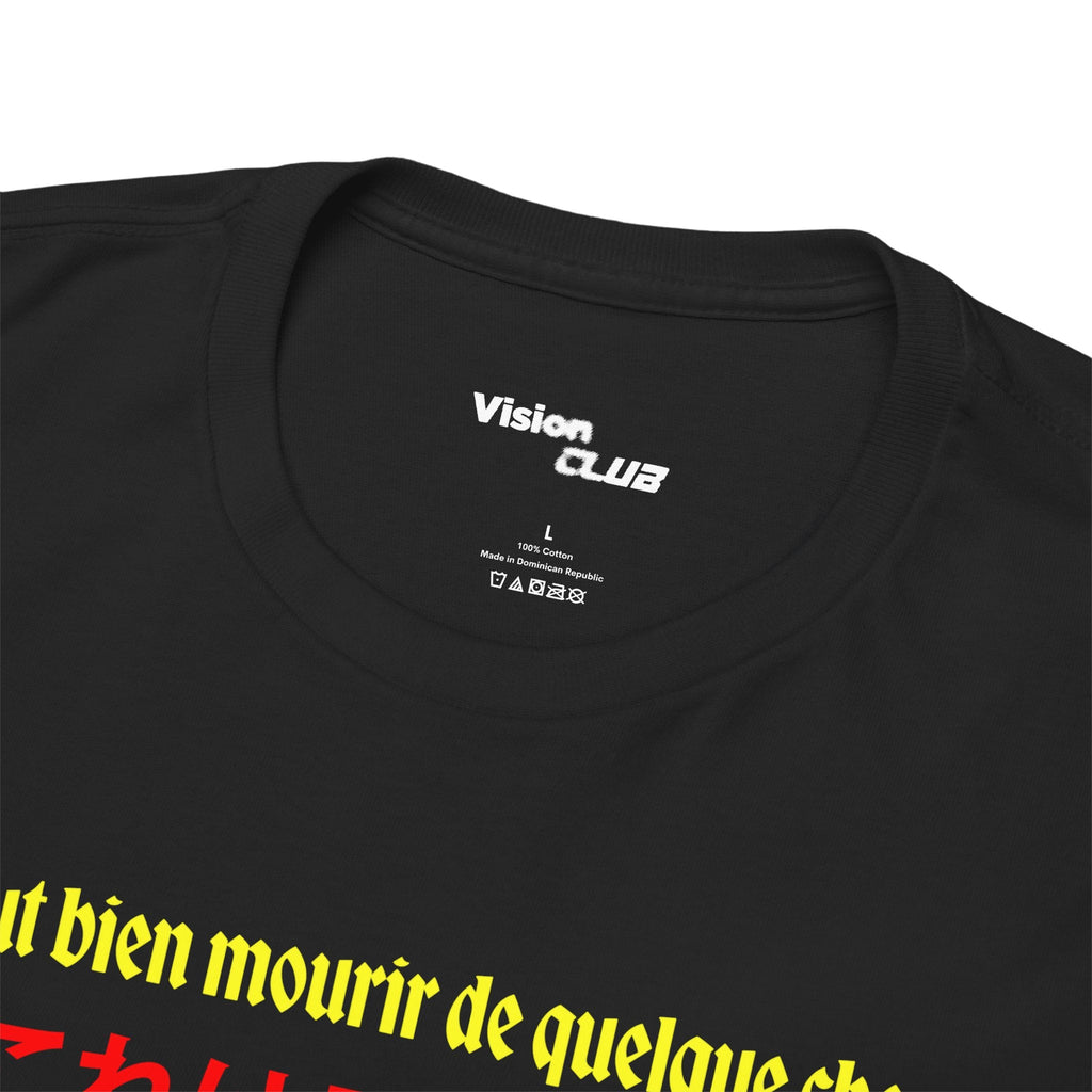 T-shirt "il faut bien mourir de quelquechose, autant choisir un truc fun." - Vision Club
