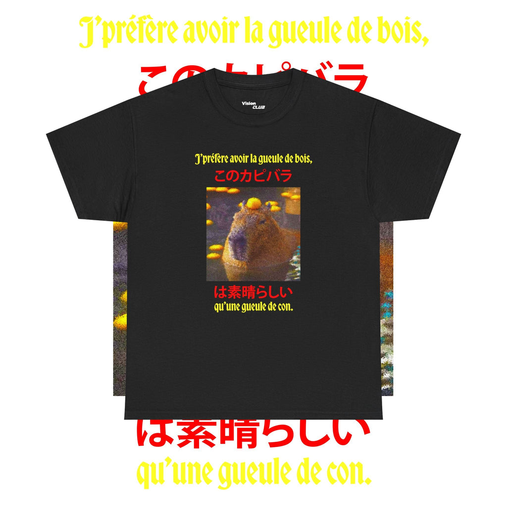 T-shirt "j'préfère avoir la gueule de bois qu'une gueule de con" - Vision Club