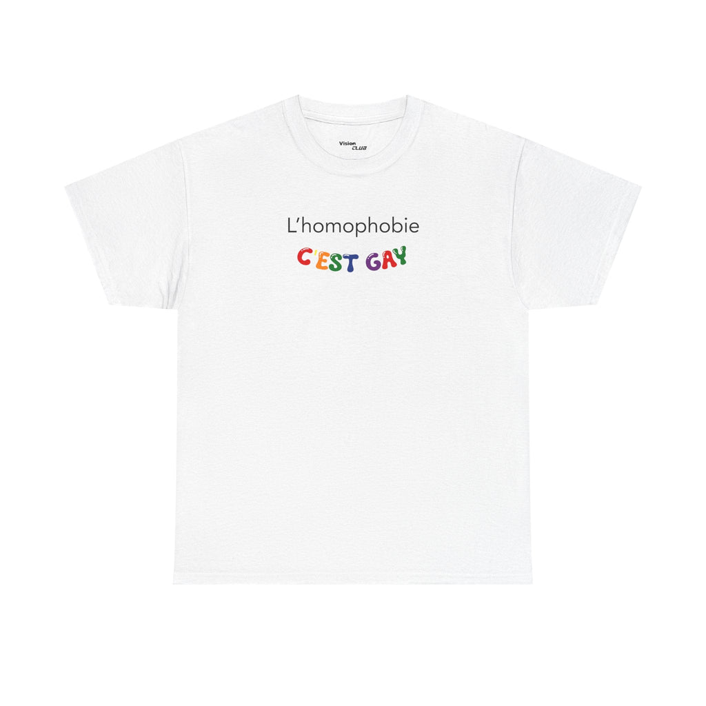 T-shirt - L'homophobie c'est gay - Vision Club