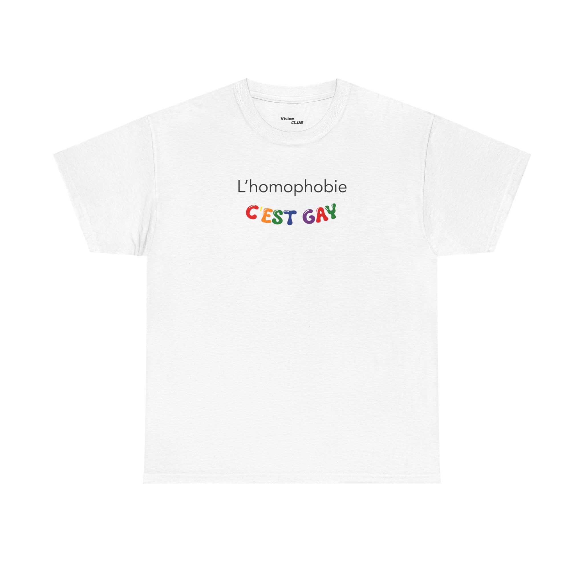T-shirt - L'homophobie c'est gay - Vision Club